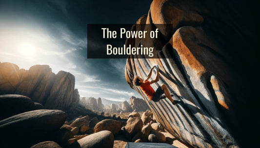 The Power of Bouldering